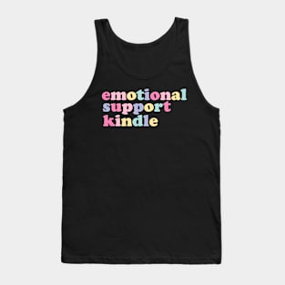 emotional support kindle Tank Top